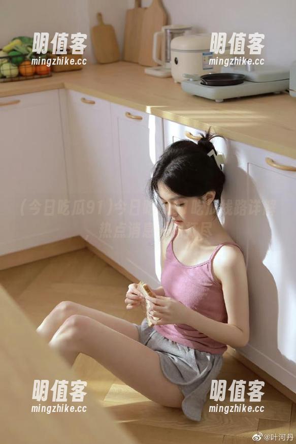 今日吃瓜91吃瓜线路详解，热点消息一网打尽
